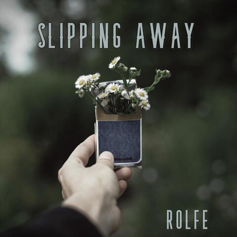 Slipping Away