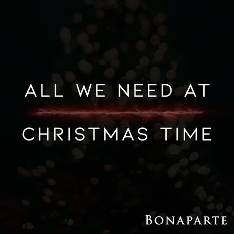 All We Need at Christmas Time