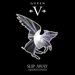 Slip Away (Quarantined)