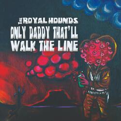 Only Daddy That’ll Walk the Line