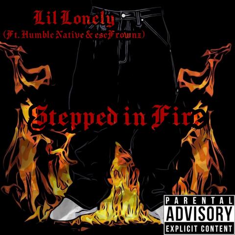 Stepped in Fire (feat. Humble Native & Esefrownz)