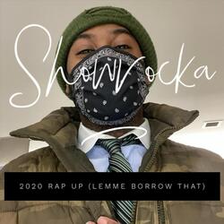 2020 Rap Up (Lemme Borrow That)