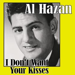 I Don't Want Your Kisses