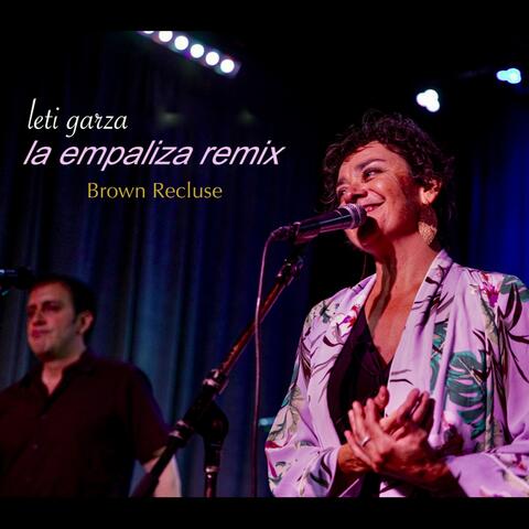 La Empaliza (Brown Recluse Remix) [feat. Scott McIntosh, Jose Galeano, Isaac Peña, Noah Mosgofian, Ben Bradshaw, Daniel Wyman, Paul Armstrong & Nicholas Litterski]