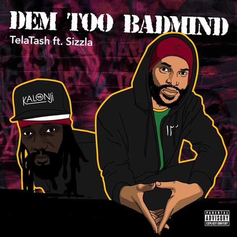 Dem Too Badmind (feat. Sizzla Kalonji)