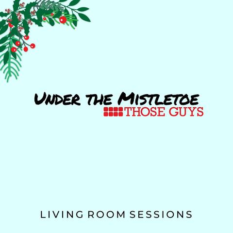 Living Room Sessions: Under the Mistletoe