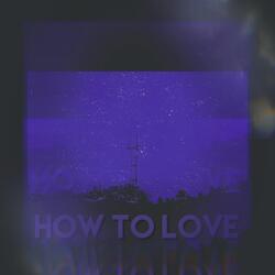 How to Love