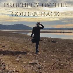 Prophecy Ov the Golden Race