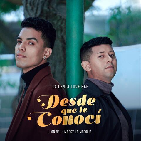 Desde Que Te Conocí (feat. Lion Nel & Marcy la Melodia)