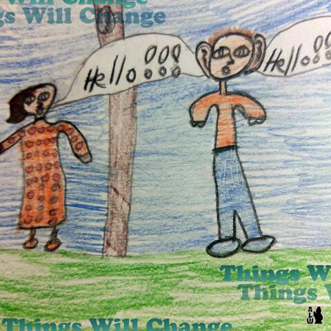 Things Will Change