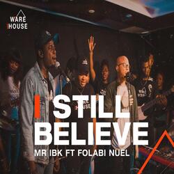I Still Believe (Live) [feat. Folabi Nuel]