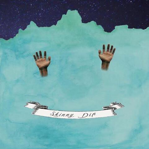 Skinny Dip (Deluxe)