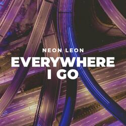 Everywhere I Go