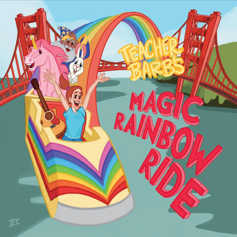 Teacher Barb's Magic Rainbow Ride