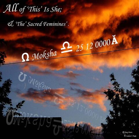 All of 'This' Is She; & 'The' Sacred Feminines’.