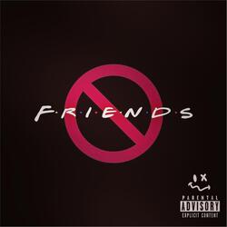 No Friends