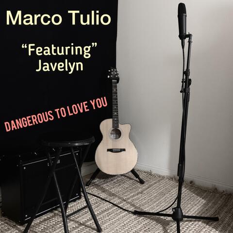 Dangerous to Love You (feat. Javelyn)