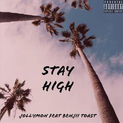 Stay High (feat. Benjii Toast)