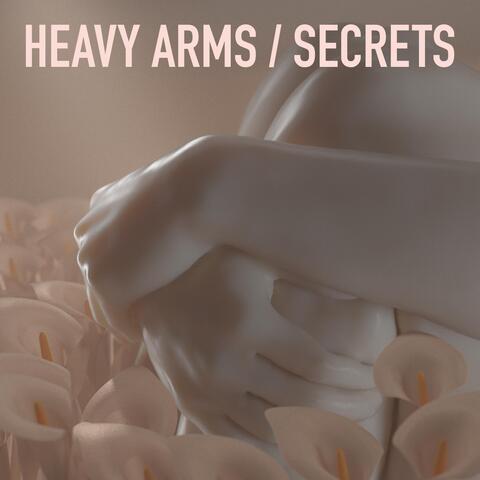 Heavy Arms / Secrets