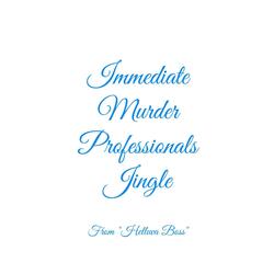 Immediate Murder Professionals Jingle (From "Helluva Boss")