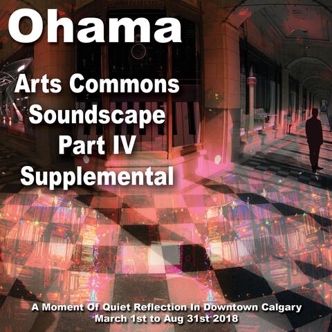 Arts Commons Soundscape, Pt. IV Supplemental