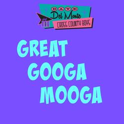 Great Googa Mooga