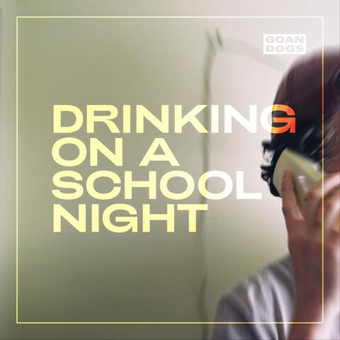 Drinking on a School Night
