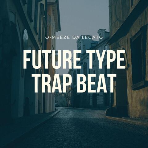 Future Type (Trap Beat)