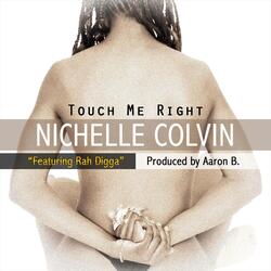Touch Me Right (feat. Rah Digga)