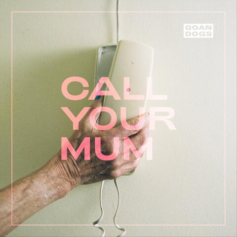 Call Your Mum