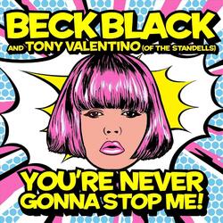 You're Never Gonna Stop Me! (feat. Tony Valentino)