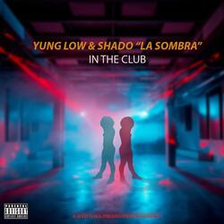 In the Club (feat. Shado "La Sombra")