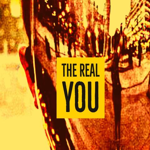 The Real You