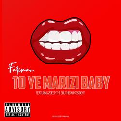 To Ye Marizi Baby (feat. 2deep the Southern President)