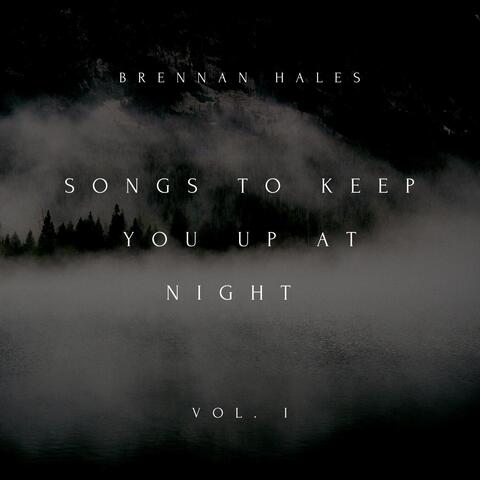 Songs to Keep You up at Night, Vol. 1