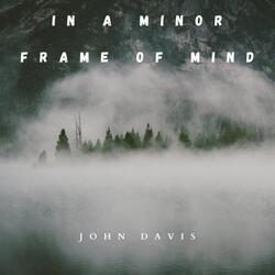 In a Minor Frame of Mind