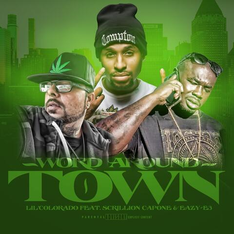 Word Around Town (feat. Scrillion Capone & Eazy E3)