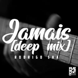 Jamais (Deep Mix)