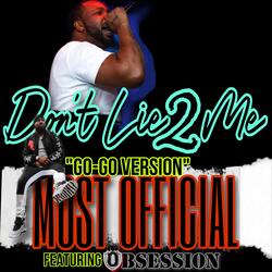 Dont Lie to Me "Go-Go Version" (feat. Obsession)