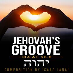 Jehovah's Groove (Isaiah 25:8)
