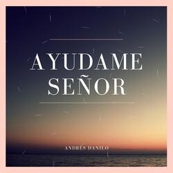 Ayúdame Señor