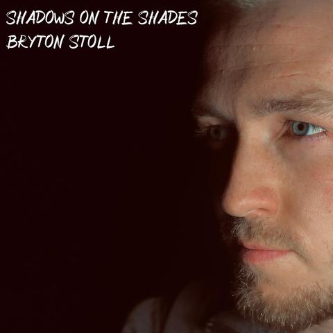 Shadows on the Shades