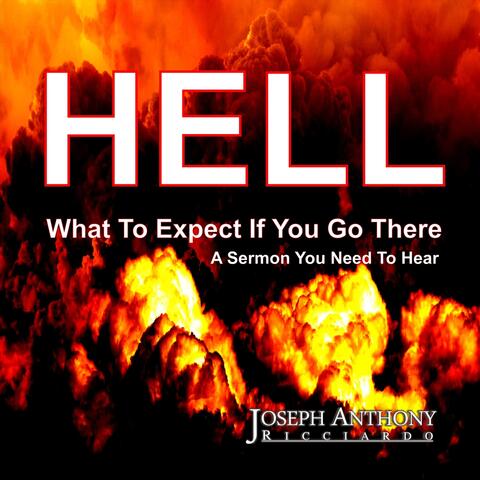 Hell: What to Expect If You Go There