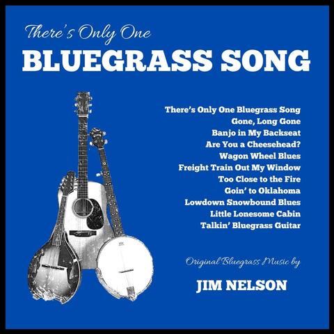 There's Only One Bluegrass Song