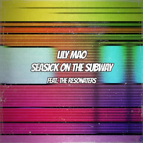 Seasick on the Subway (feat. The Resonaters)