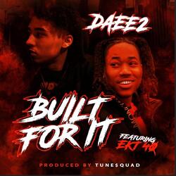 Built for It (feat. Ekt 40)