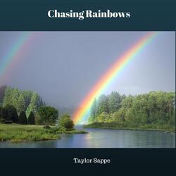 Chasing Rainbows