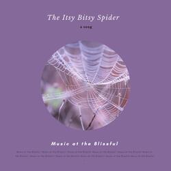 The Itsy Bitsy Spider