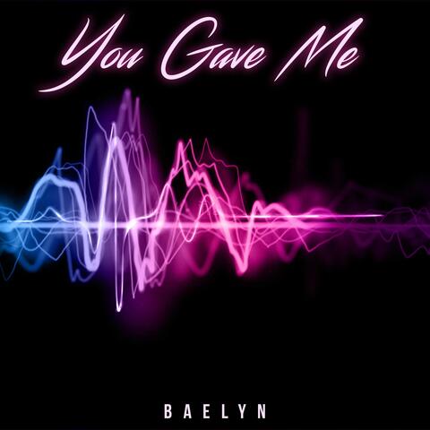 You Gave Me