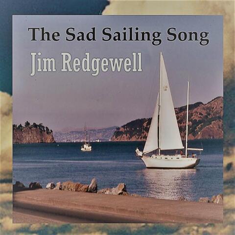 The Sad Sailing Song
